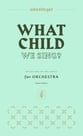 What Child We Sing? Orchestra sheet music cover